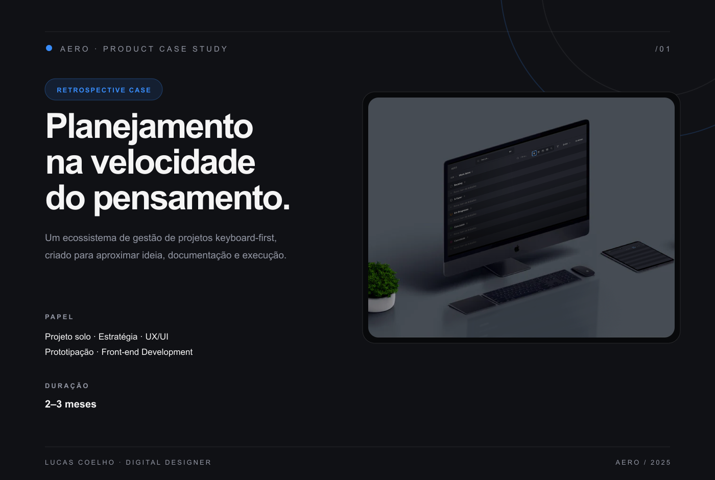 Visão geral da interface do Aero, SaaS de gestão de projetos com tema escuro e foco em teclado, construído sobre o design system descrito no artigo